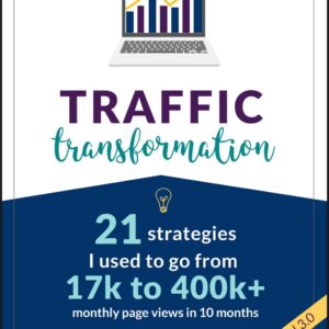 TRAFFIC TRANSFORMATION ( 21 STRATEGIER I USED  TO GO FROM 17K TO 400 K )